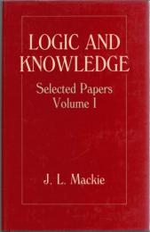 J. L. Mackie Selected Papers Vol.1/2 ; Locig and Knowledge/Persons and Values