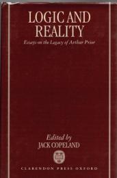 Logic and Reality : Essays on the Legacy of Arthur Prior