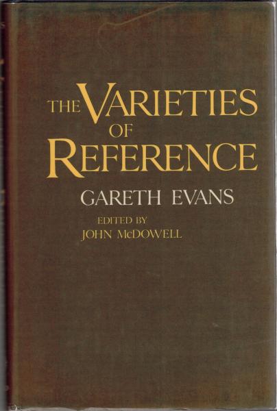 The Varieties of Reference(Gareth Evans ; John McDowell (ed