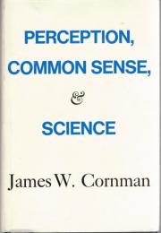 Perception, Common Sense, and Science