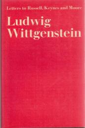 Letters to Russell, Keynes, and Moore