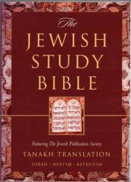 The Jewish Study Bible : Featuring the Jewish Publication Society : Tanakh Translation