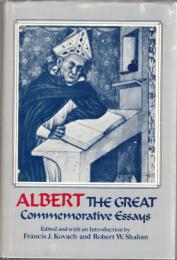 Albert the Great : Commemorative Essays