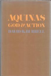 Aquinas : God and Action