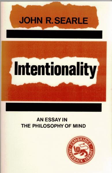 Intentionality : An Essay in the Philosophy of Mind(John R. Searle ...