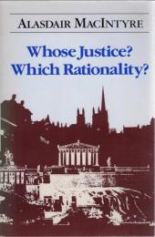 Whose Justice?　Which Rationality?