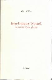 Jean-François Lyotard, la faculté d'une phrase