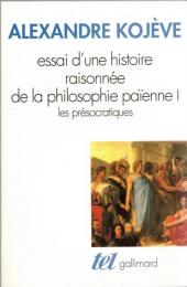 essai d'une histoire raisonnée de la philosophie païenne 1/2/3  : Les présocratiques/ platon-aristote/la philosophie hellénistique les néo-platoniciens