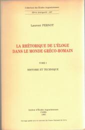 La rhétorique de l'éloge dans le monde gréco-romain