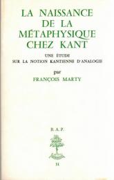 La naissance de la métaphysique chez Kant : Une étude sur la notion kantienne d'analogie