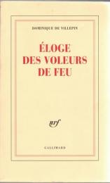 Eloge des voleurs de feu