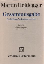 Martin Heidegger Gesamtausgabe II.Abt.: Vorlesungen 1923-1944 Bd.51 Grundbegriffe
