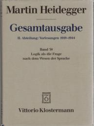 Martin Heidegger Gesamtausgabe II.Abt.: Vorlesungen Bd. 38. :Logik als die Frage nach dem Wesen der Sprache