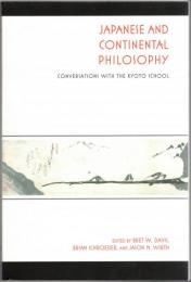 Japanese and Continental Philosophy: Conversations with the Kyoto School