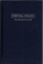 Mental Spaces : Aspects of Meaning Construction in Natural Language