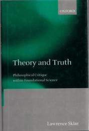 Theory and Truth : Philosophical Critique Within Foundational Science
