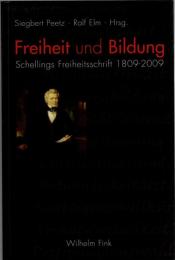 Freiheit und Bildung : Schellings Freiheitsschrift 1809-2009