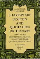Shakespeare Lexicon and Quotation Dictionary : A Complete Dictionary of All the English Words, Phrases, and constructions in the works of the poet