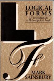 Logical Forms : An Introduction to Philosophical Logic