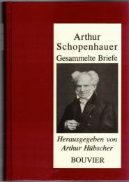 Arthur Schopenhauer Gesammelte Briefe
