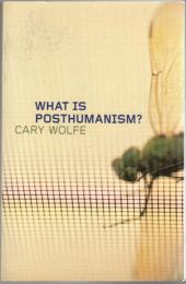What Is Posthumanism? 