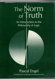 The Norm of Truth : An Introduction to the Philosophy of Logic