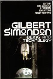 Gilbert Simondon : Being and Technology