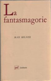 La fantasmagorie : essai sur l'optique fantastique
