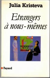 Etrangers à nous-mêmes