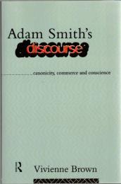 Adam Smith's Discourse : Canonicity, Commerce and Conscience