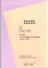 Le neutre : notes de cours au Collège de France, 1977-1978