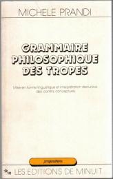 Grammaire philosophique des tropes : mise en forme et interprétation discursive des conflits conceptuels