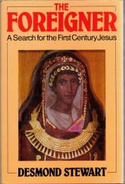 The foreigner : A Search for the First-Century Jesus