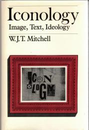 Iconology : Image, Text, Ideology
