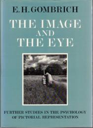 The Image and the Eye ; Further Studies in the Psychology of Pictorial Representation
