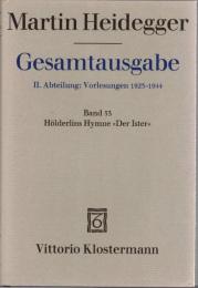 Martin Heidegger Gesamtausgabe II.Abt.: Vorlesungen Bd.53
