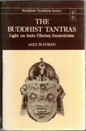 The Buddhist Tantras : Light on Indo-Tibetan esotericism