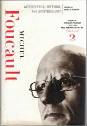 Aesthetics, Method, and Epistemology: Essential Works of Foucault, 1954-1984