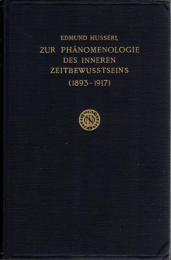 Zur Phänomenologie des Inneren Zeitbewusstseins (1893-1917) (Husserliana Bd.X)