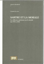 Sartre et la morale : la réflexion sartrienne sur la morale de 1939 à 1952
