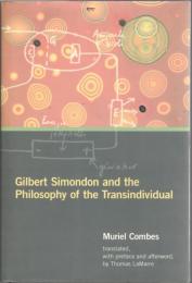 Gilbert Simondon and the Philosophy of the Transindividual