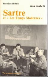 Sartre et "Les Temps modernes" : une entreprise intellectuelle