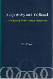 Subjectivity and Selfhood : Investigating the First-Person Perspective