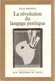 La révolution du langage poétique : l'avant-garde à la fin du XIXe siècle, Lautréamont et Mallarmé
