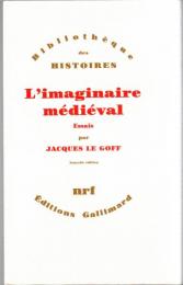 L'imaginaire médiéval : Essais