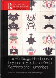 The Routledge Handbook of Psychoanalysis in the Social Sciences and Humanities