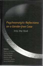 Psychoanalytic Reflections on a Gender-Free Case : Into the Void