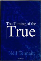 The Taming of the True