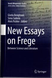 New Essays on Frege: Between Science and Literature