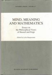Mind, Meaning and Mathematics: Essays on the Philosophical Views of Husserl and Frege 